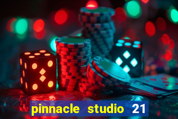 pinnacle studio 21 ultimate download crackeado